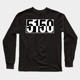 5150 Long Sleeve T-Shirt